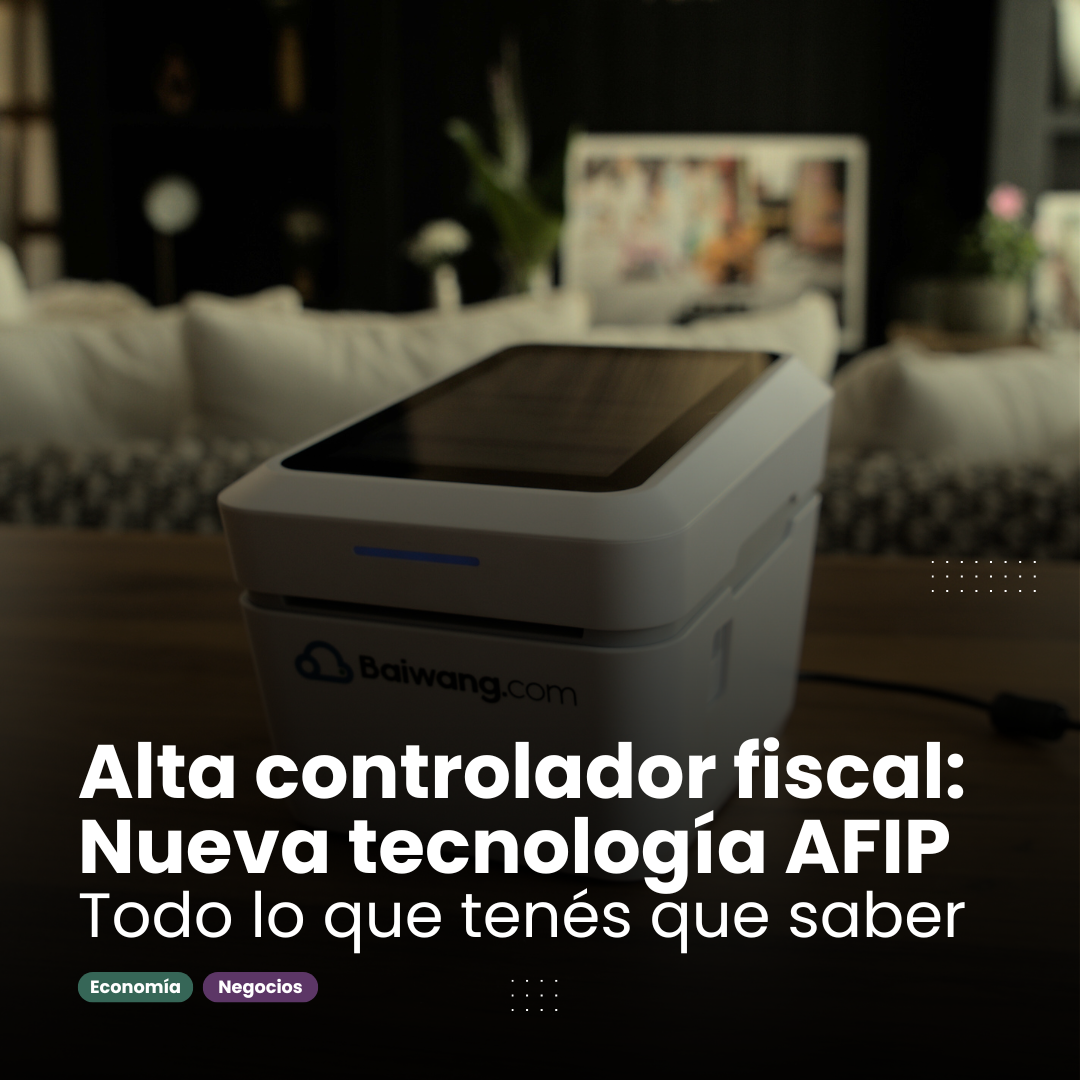 Alta controlador fiscal: Nueva tecnología AFIP